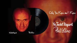 Phil Collins - Only You Know And I Know (2016 Remaster)