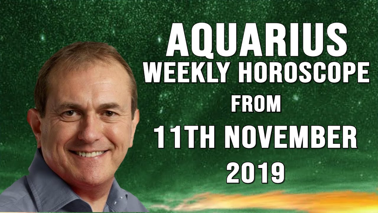 Aquarius Weekly Horoscope 11th November 2019 One friend can prove so