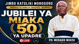 #LIVE: Misa Takatifu ya Jubilei ya Miaka 50 ya Pd. Medard Mikisi, Parokia ya Familia Takatifu Mzinga