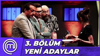 Masterchef Türkiye 3.Bölüm Özet Yeni̇ Masterchef Adaylari