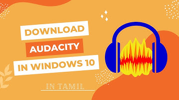 download and install audacity | in windows 10 | Tamil | 3.2.3