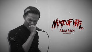 Download Lagu Name Of Hate - Amarah (Vocal Cover) MP3