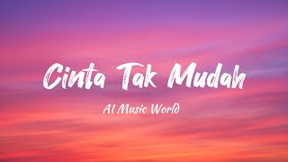 Download Lagu AI Music World - Cinta Tak Mudah (Official Lyric Video) MP3 Download Lagu AI Music World - Cinta Tak Mudah (Official Lyric Video) MP3