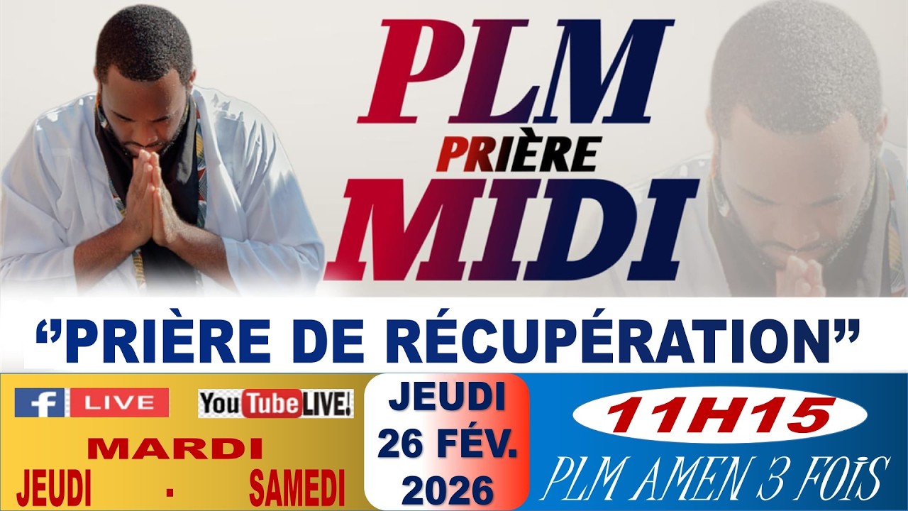 PLM-PRIÈRE MIDI || PRIÈRE DE RÉCUPÉRATION || JEUDI 26 FÉVRIER 2026 || PLM AMEN 3 FOIS