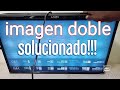 👉SONY BRAVIA imagen doble // varias fallas // sólo para nuevos en electrónicas // solucionado!!!