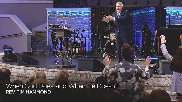When God Does, and When He Doesn't  |  Rev. Tim Ha...