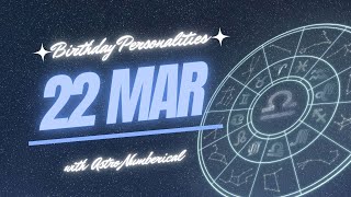22 March Zodiac Horoscope Birthday Personality & Traits Revealed