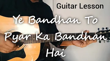 Ye Bandhan To Pyar Ka Bandhan Hai Easy Guitar Chords Lesson