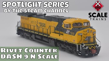 Product Spotlight | Scale Trains | Rivet Counter | C&NW Dash 9 | N Scale