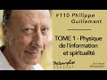 110 philippe guillemant  physique de linformation et spiritualit tome 1