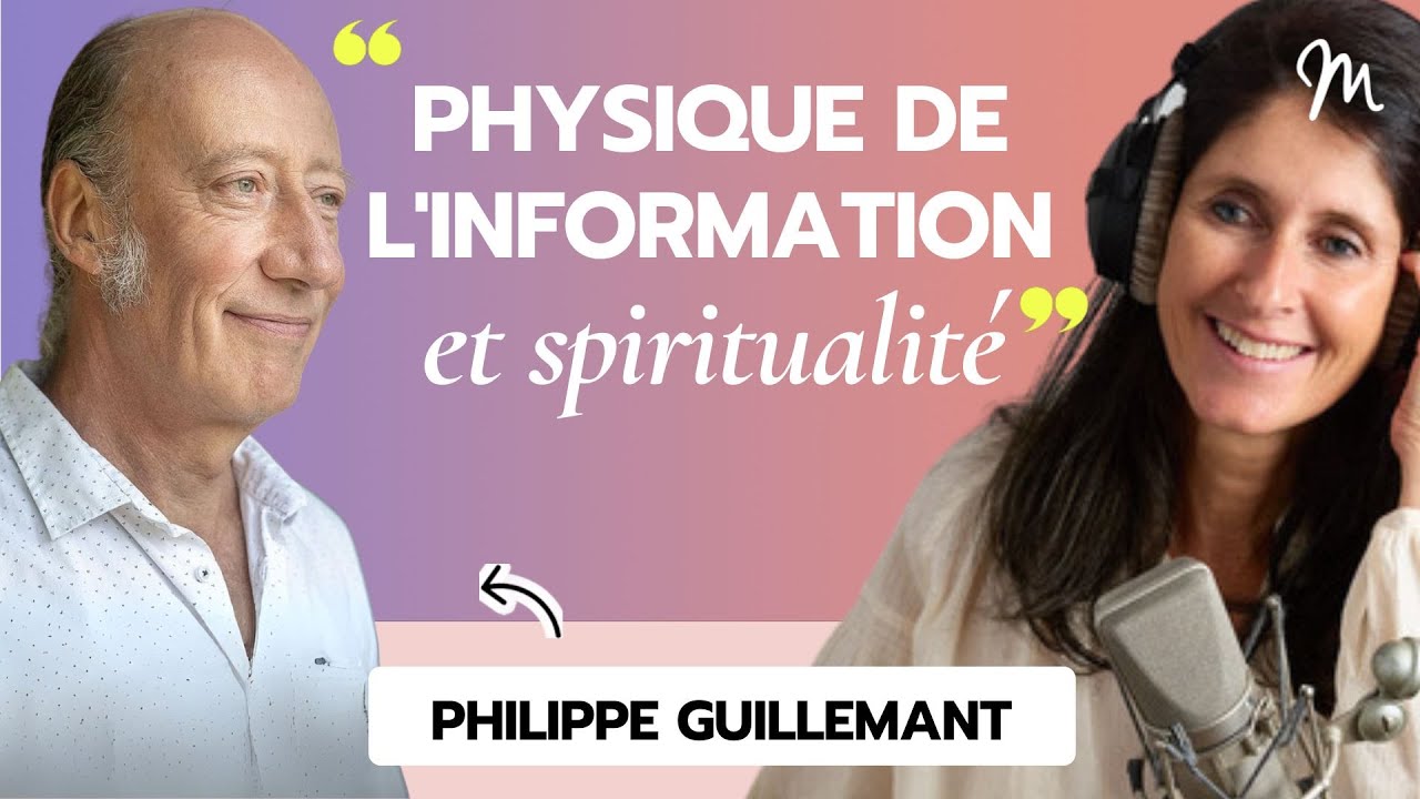 Physique de l'information et Spiritualité - Philippe Guillemant