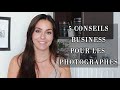 5 Conseils Business pour les Photographes