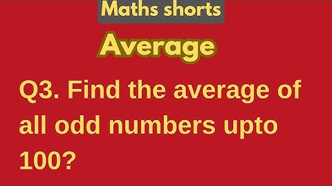 Q3. Find the average of all odd numbers upto 100? #average #maths #mathsshorts #averagequestions