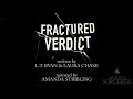 Fractured Verdict Trailer
