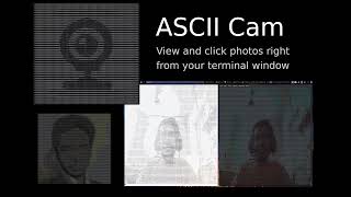 AsciiCam | Use Camera from the Linux Command Line Terminal to take HD ASCII Art Pictures screenshot 1