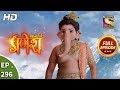 Vighnaharta Ganesh - Ep 296 - Full Episode - 9th October, 2018