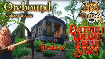 Orebound Early Access Outpost Update Fresh Start EP02