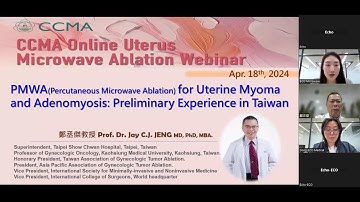CCMA Online Uterus Microwave Ablation Webinar by Prof. Jay CJ Jeng