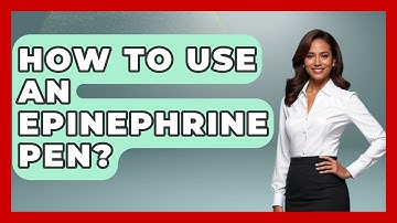 How To Use An Epinephrine Pen? - First Response Medicine