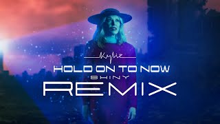 Kylie Minogue - Hold On To Now (Shiny Remix)