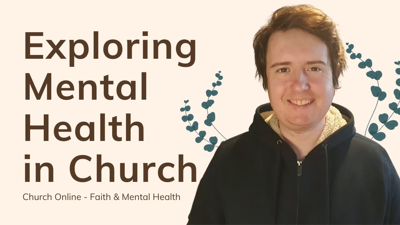 Removing the Stigma | How Churches Can Explore Mental Health - YouTube