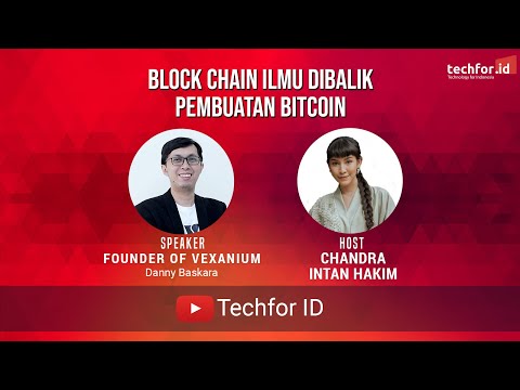 Block Chain Ilmu dibalik pembuatan Bitcoin | Techforid x Danny Baskara
