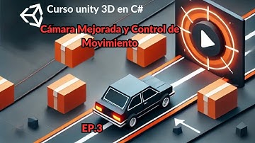 ✅ Curso Unity 3D en C# | Ep. 3: Cámara Mejorada y Control de Movimiento - ¡Gira, Esquiva y Otro!🎮🚗