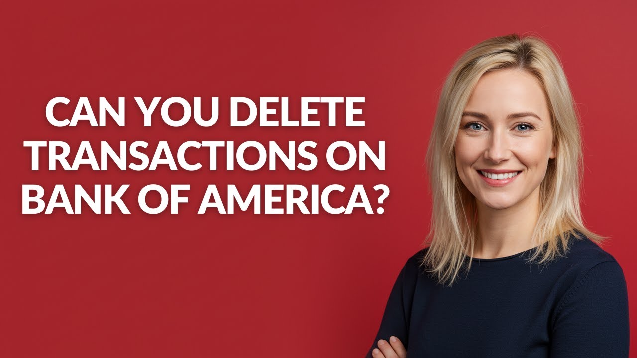 CAN YOU DELETE TRANSACTIONS ON BANK OF AMERICA? - Julia'sTutorials