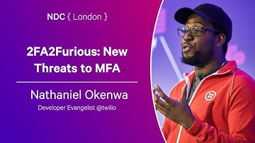 2FA2Furious: New Threats to MFA - Nathaniel Okenwa - NDC London 2024