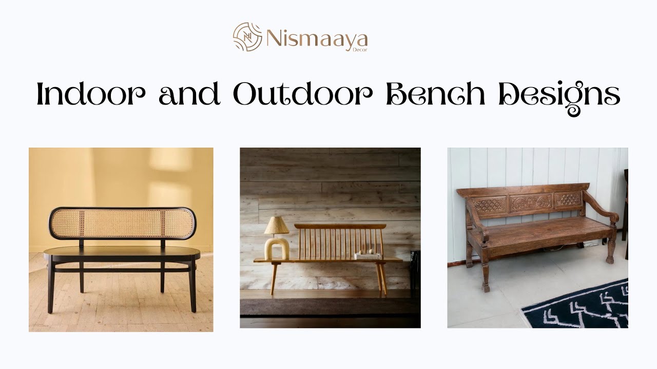 Indoor and Outdoor Bench Ideas | Wooden Bench Designs | Nismaaya Decor ...