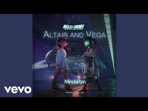 ALTAIR AND VEGA - MindaRyn (OST MilkyWay The Galactic Limited Express) (2025 Ver.) (Official Audio)