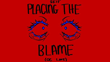 Placing the Blame - Self (Short Animatic) 