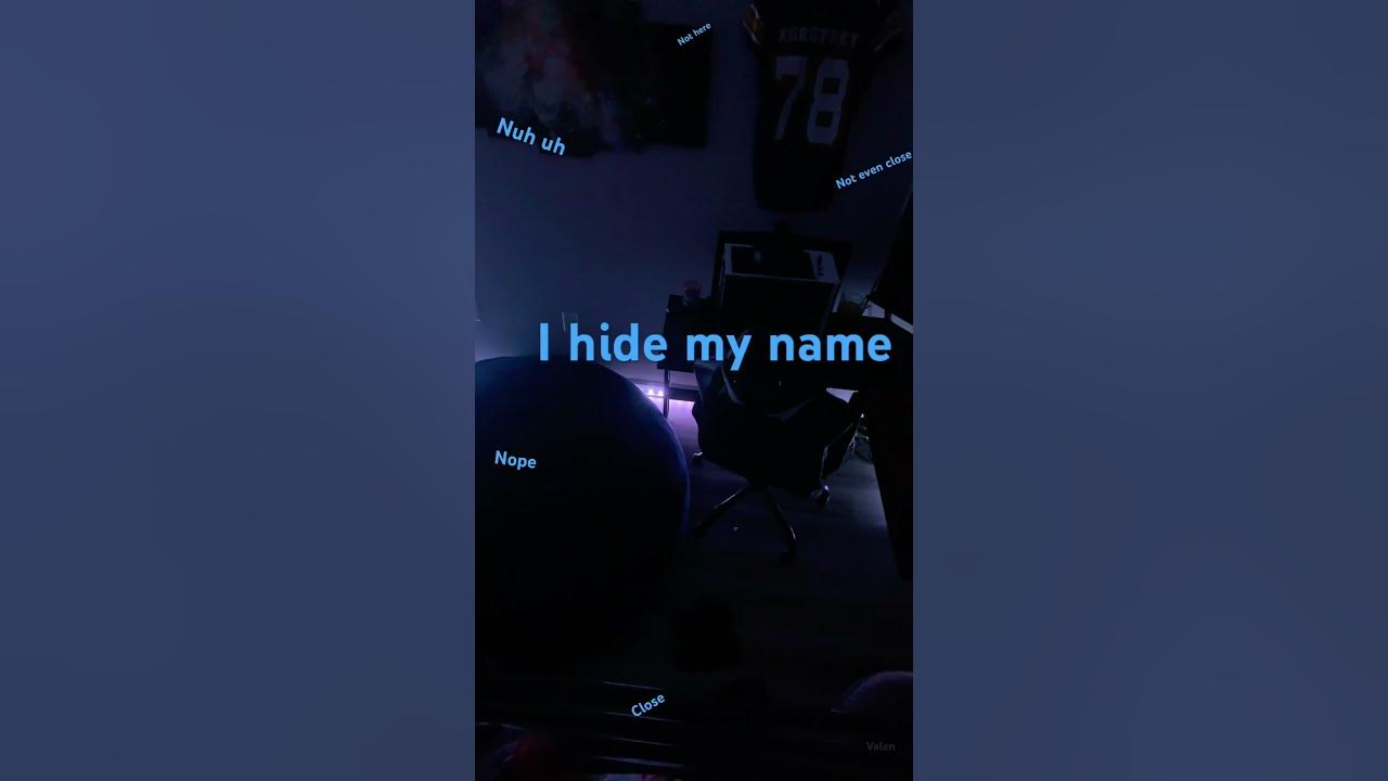 I hide my name - YouTube