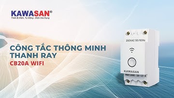 Giới Thiệu Sản Phẩm Công Tắc Thanh Ray WiFi Của Kawasan | Model:  CB20A