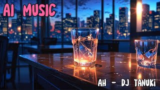 【AI MUSIC】DJ.Tanuki - Ah【JP/ENG SUB】
