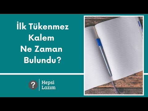 Video: Tükenmez Kalem Nerede, Ne Zaman Ve Kim Tarafından Icat Edildi?