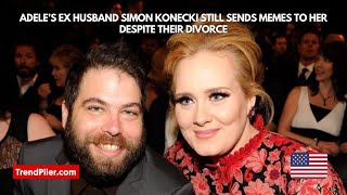 Adele’s ex husband Simon Konecki still sends memes to her despite their divorce