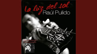 Video thumbnail of "Raúl Pulido - La Madrugada"