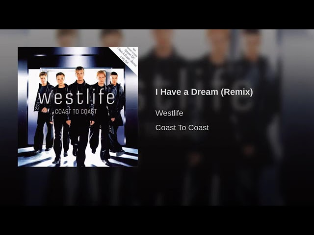 I Have A Dream (Remix) - Westlife class=