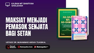 Maksiat Menjadi Pemasok Senjata Bagi Setan - Ustadz Dr.Muhammad Abduh Tuasikal, M.Sc- Rumaysho TV