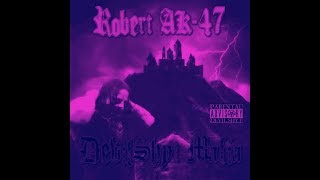 Robert Ak47 - No Mo (Screwed by DCLXVI 666) Resimi