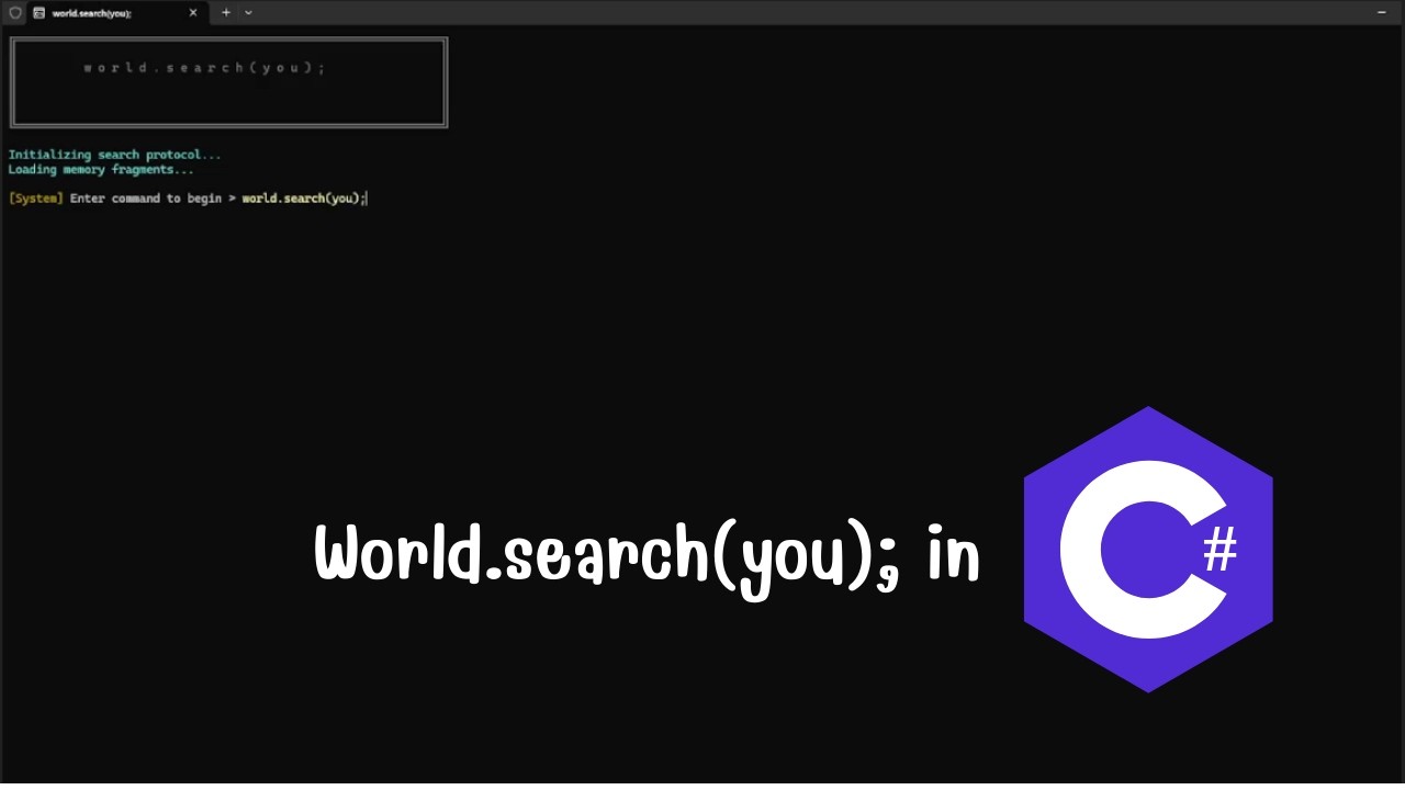 Mili - world.search(you); in c#