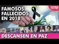 Famosos que FaIIecieron en 2018 - y que tal vez no sabias - DESCANSEN en P A Z