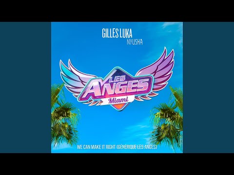 We Can Make It Right (Générique Les Anges - TV Edit)