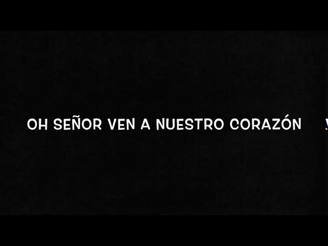 OH SEÑOR (SEÑOR) VEN A NUESTRO CORAZÓN Acordes - Chordify