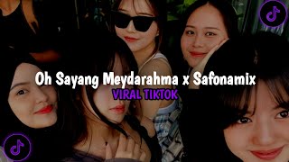 DJ Oh Sayang Meydarahma X Safonamix