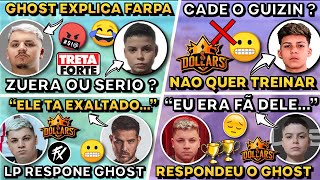 LP RESPONDE GHOST ! GHOST EXPLICA FARPA PH ! PHZIN RESPONDE GHOST ! LP EXPLICA SUMIÇO GUIZIN