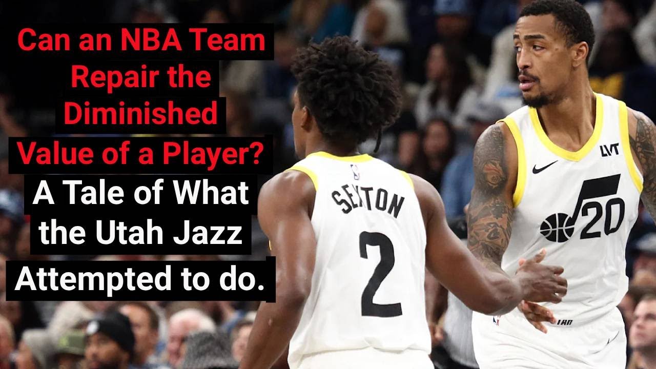 Can an NBA Team Rebuild a Player's Diminished Value?  How the Utah Jazz Made a Gallant Effort.