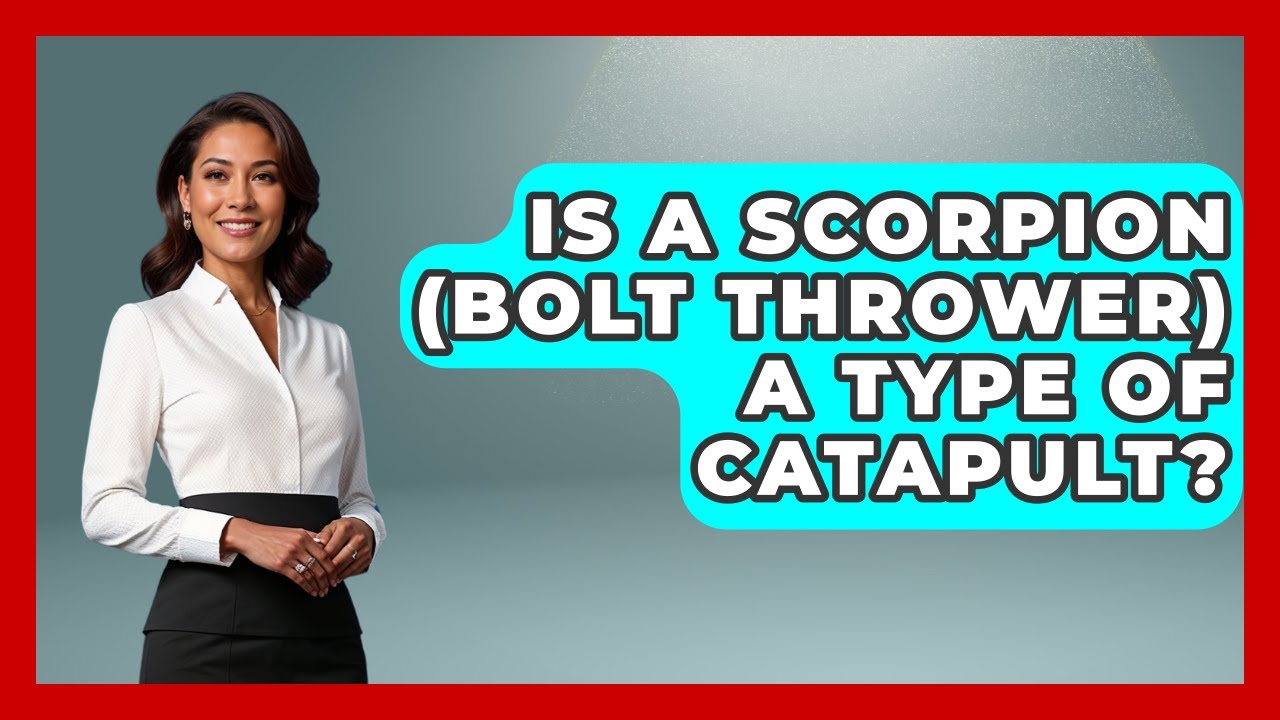Is A Scorpion (Bolt Thrower) A Type Of Catapult? - All About Rome