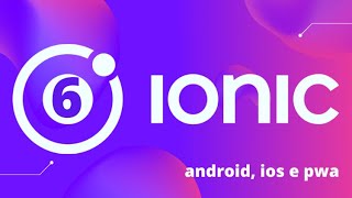 Curso Ionic 6 - Sobre o Ionic